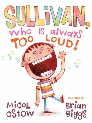 cover image of Sullivan, Who Is Always Too Loud